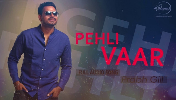 Pehli vaar prabh gill song download
