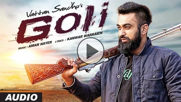 day punjabi song vattan sandhu quot vattan sandhu goli quot audio song day punjabi song vattan sandhu quot vattan sandhu goli quot audio song
